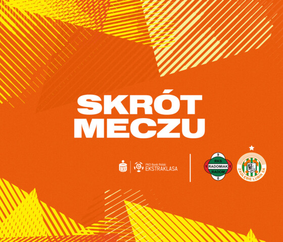 Radomiak Radom - KGHM Zagłębie Lubin | Skrót meczu