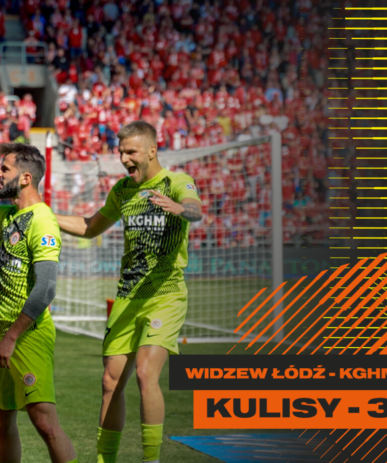 Widzew Łódź - KGHM Zagłębie Lubin | Kulisy meczu Widzew Łódź - KGHM Zagłębie Lubin | Kulisy meczu
