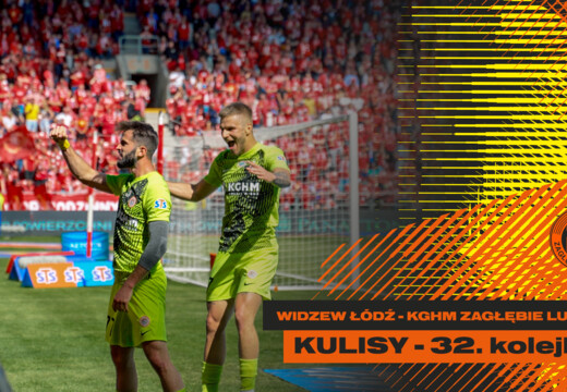 Widzew Łódź - KGHM Zagłębie Lubin | Kulisy meczu