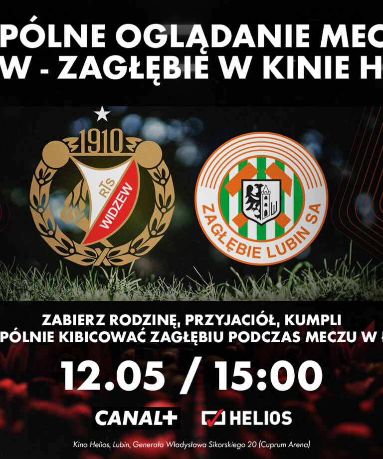 Mecz z Widzewem Łódź w lubińskim kinie Helios! Mecz z Widzewem Łódź w lubińskim kinie Helios!
