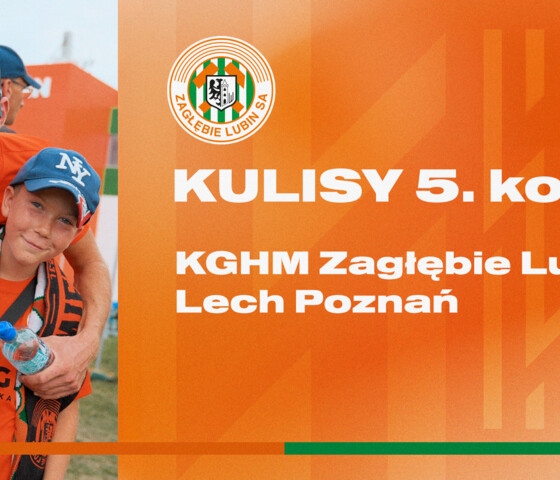 KGHM Zagłębie Lubin - Lech Poznań | Kulisy meczu