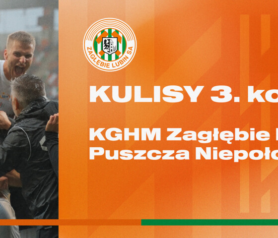 KGHM Zagłębie Lubin 1:0 Puszcza Niepołomice | Kulisy meczu