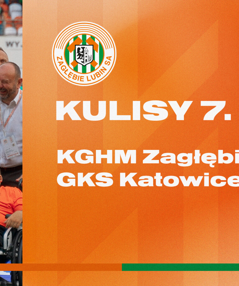 KGHM Zagłębie Lubin 1:0 GKS Katowice | Kulisy meczu KGHM Zagłębie Lubin 1:0 GKS Katowice | Kulisy meczu