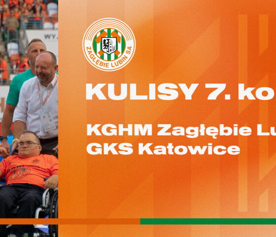 KGHM Zagłębie Lubin 1:0 GKS Katowice | Kulisy meczu