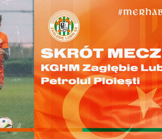KGHM Zagłebie Lubin 1:0 Petrolul Ploiesti | Skrót meczu i wypowiedź trenera Włodarskiego