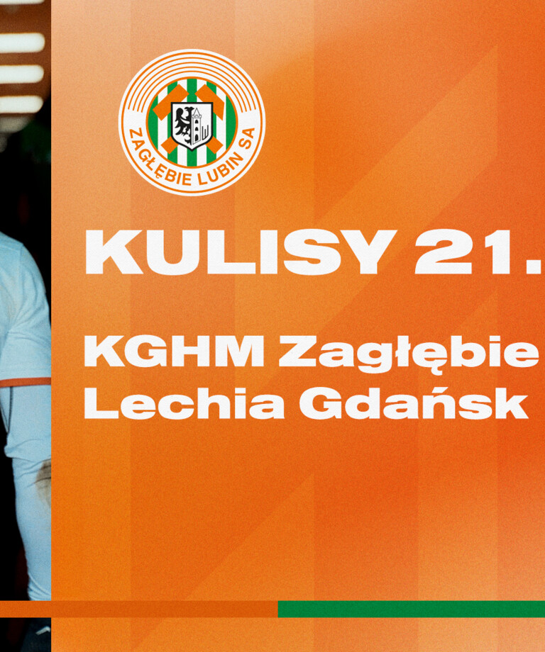 KGHM Zagłębie Lubin - Lechia Gdańsk | Kulisy meczu KGHM Zagłębie Lubin - Lechia Gdańsk | Kulisy meczu