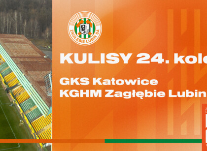 GKS Katowice - KGHM Zagłębie Lubin | Kulisy meczu