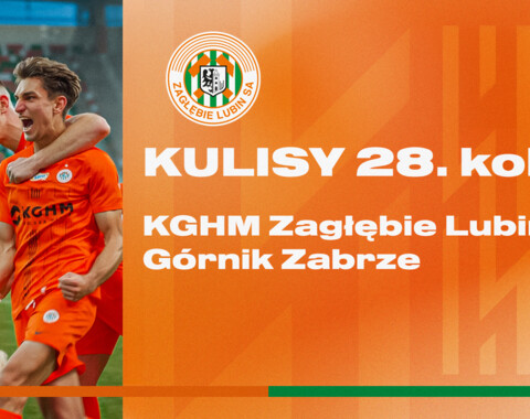 KGHM Zagłębie Lubin - Górnik Zabrze | Kulisy meczu