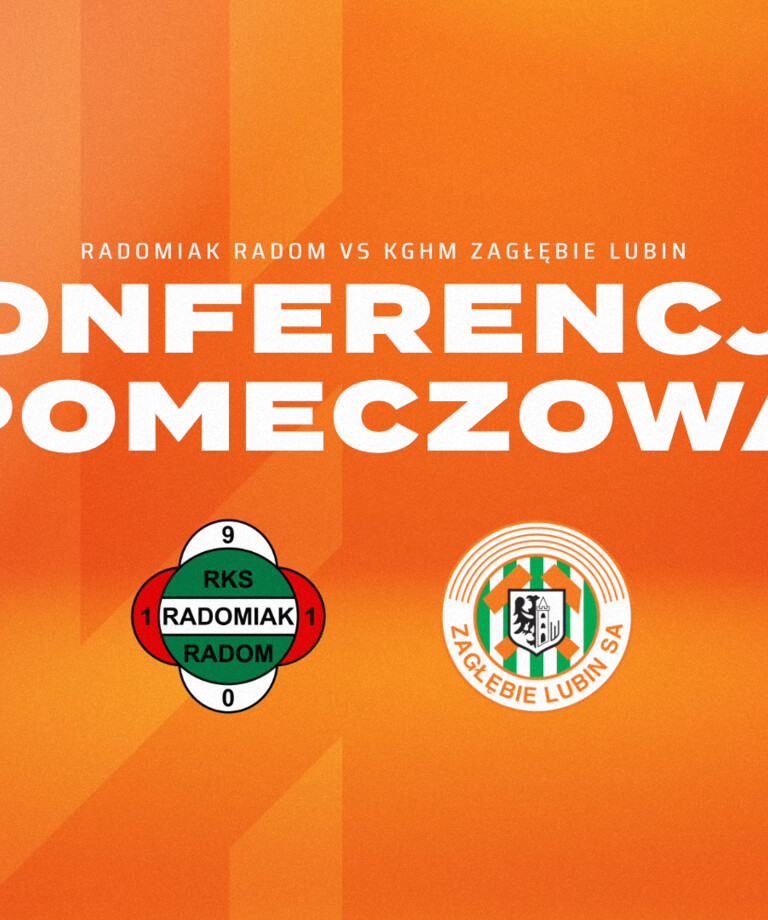 Konferencja prasowa po meczu z Radomiakiem