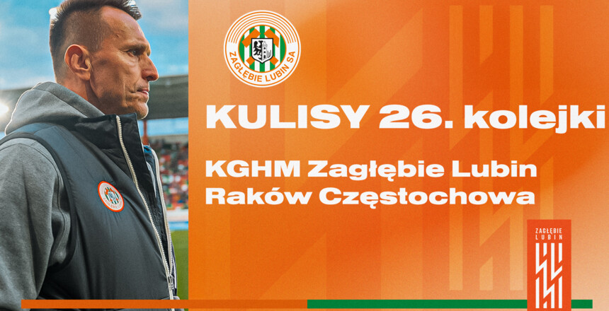 KGHM Zagłębie Lubin - Raków Częstochowa | Kulisy meczu