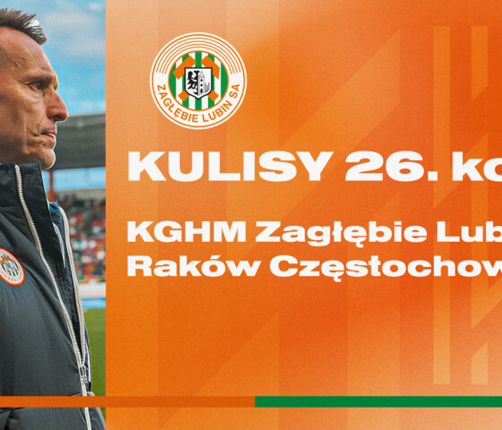 KGHM Zagłębie Lubin - Raków Częstochowa | Kulisy meczu