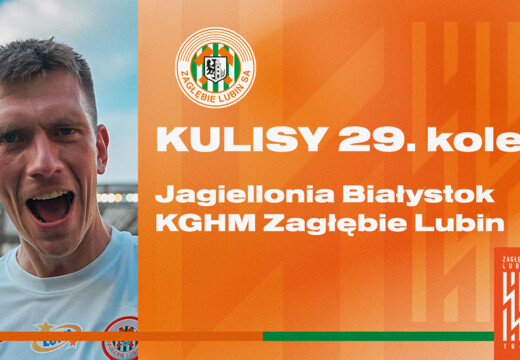 Jagiellonia Białystok - KGHM Zagłębie Lubin | Kulisy meczu