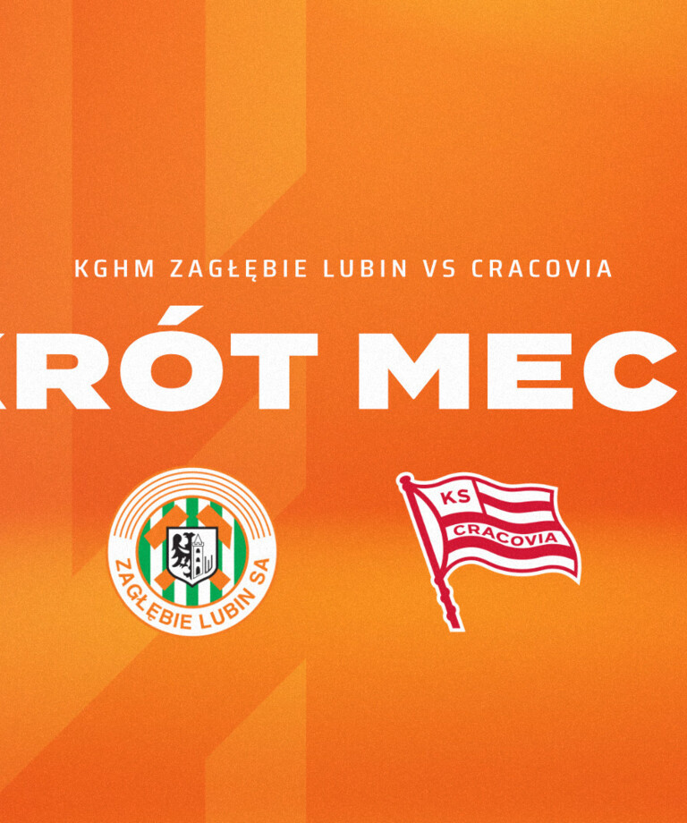 KGHM Zagłębie Lubin - Cracovia | Skrót meczu