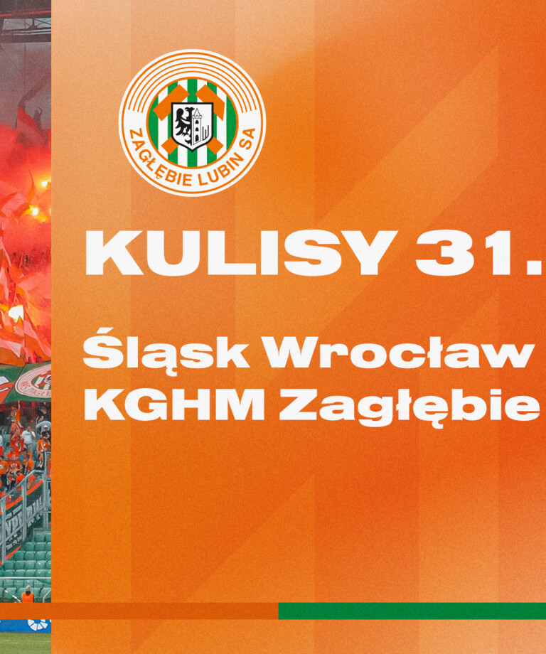 Śląsk Wrocław - KGHM Zagłębie Lubin | Kulisy meczu
