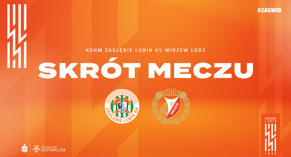 KGHM Zagłębie Lubin - Widzew Łódź | Skrót meczu