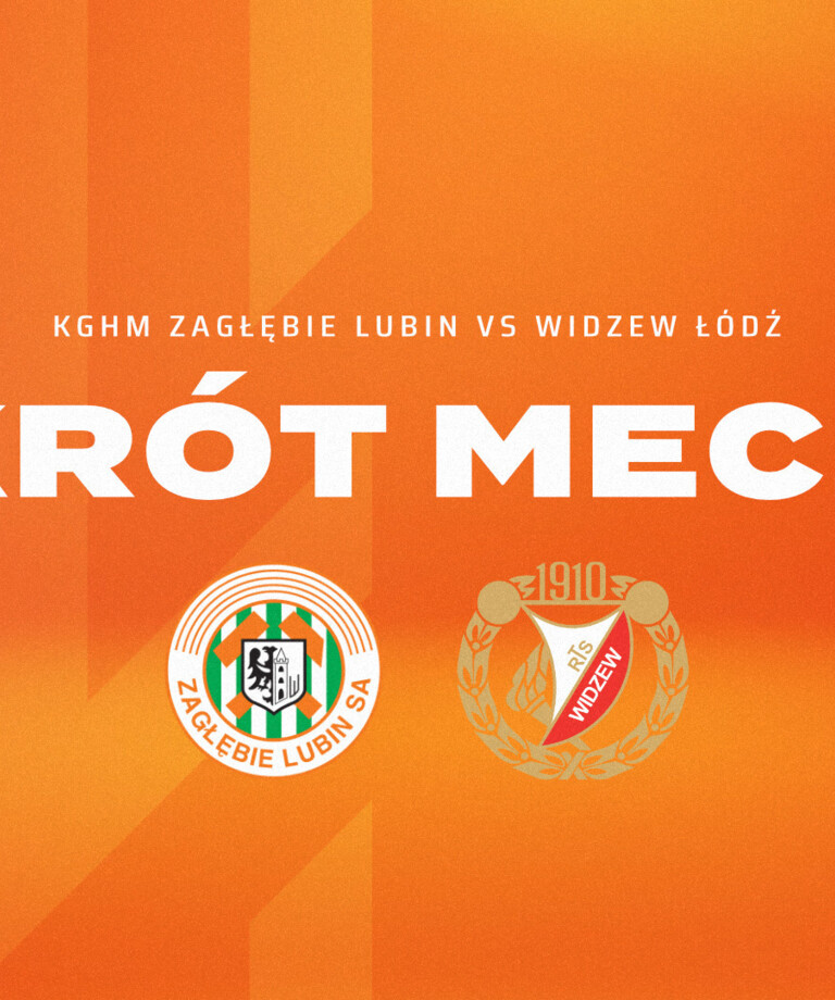 KGHM Zagłębie Lubin - Widzew Łódź | Skrót meczu