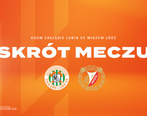 KGHM Zagłębie Lubin - Widzew Łódź | Skrót meczu