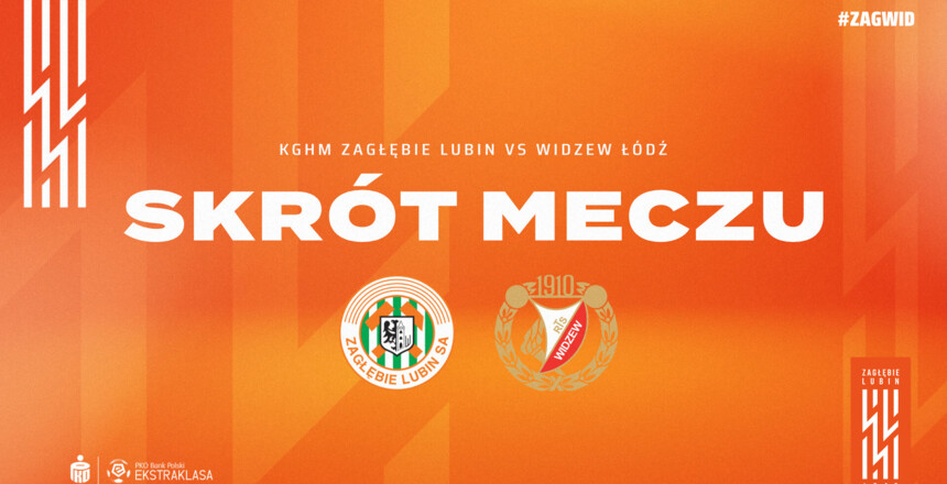 KGHM Zagłębie Lubin - Widzew Łódź | Skrót meczu