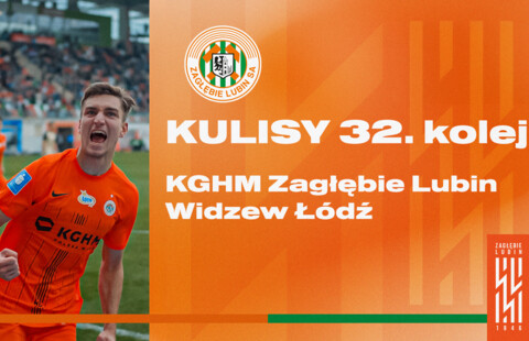KGHM Zagłębie Lubin - Widzew Łódź | Kulisy meczu