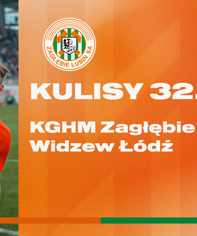 KGHM Zagłębie Lubin - Widzew Łódź | Kulisy meczu KGHM Zagłębie Lubin - Widzew Łódź | Kulisy meczu