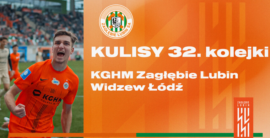 KGHM Zagłębie Lubin - Widzew Łódź | Kulisy meczu