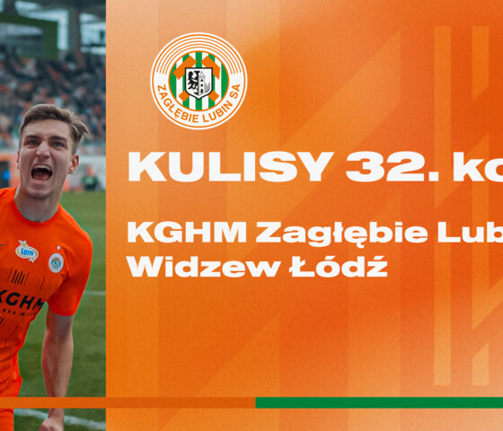 KGHM Zagłębie Lubin - Widzew Łódź | Kulisy meczu
