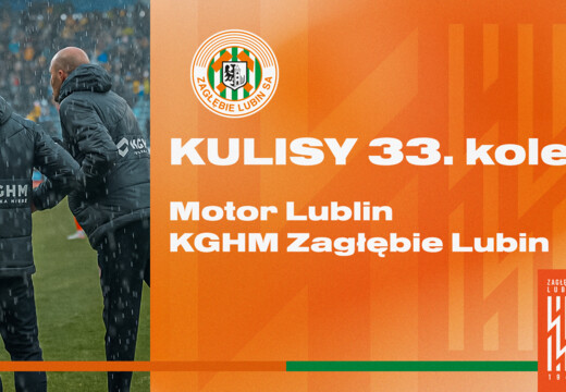 Motor Lublin - KGHM Zagłębie Lubin | Kulisy meczu