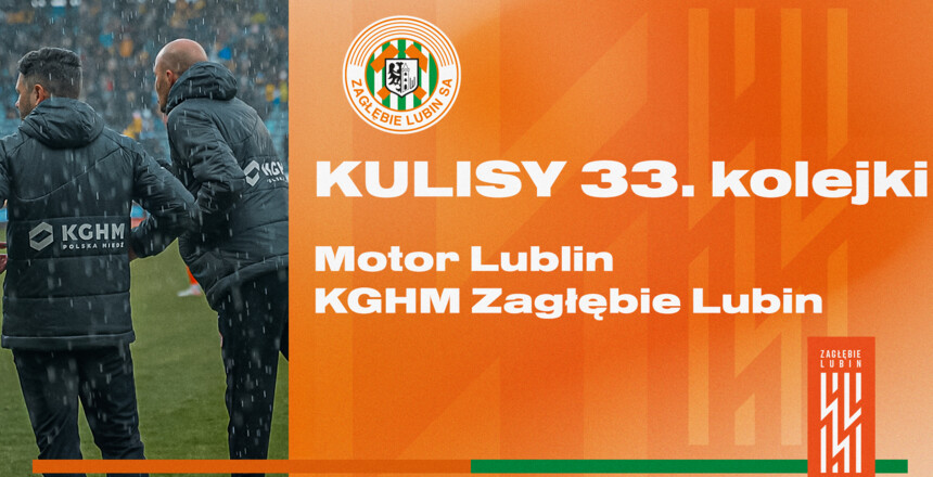 Motor Lublin - KGHM Zagłębie Lubin | Kulisy meczu