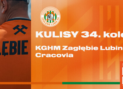 KGHM Zagłębie Lubin - Cracovia | Kulisy meczu