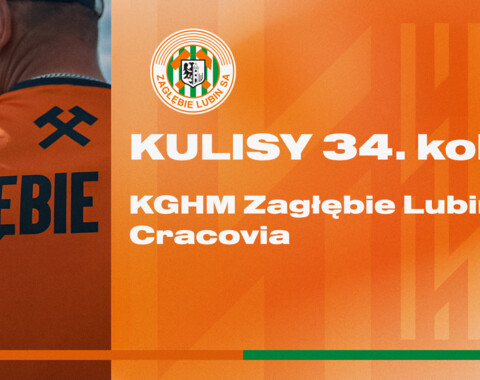 KGHM Zagłębie Lubin - Cracovia | Kulisy meczu