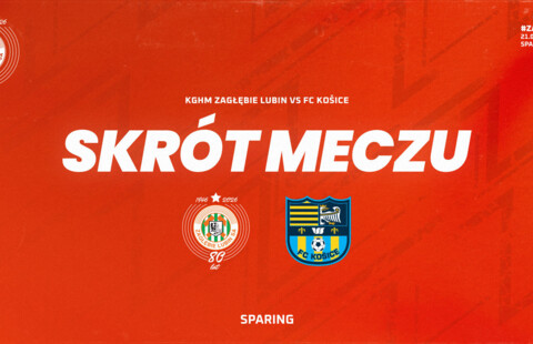 KGHM Zagłębie Lubin 3:2 FC Košice | Skrót meczu i wypowiedź Dyrektora Rafała Ulatowskiego