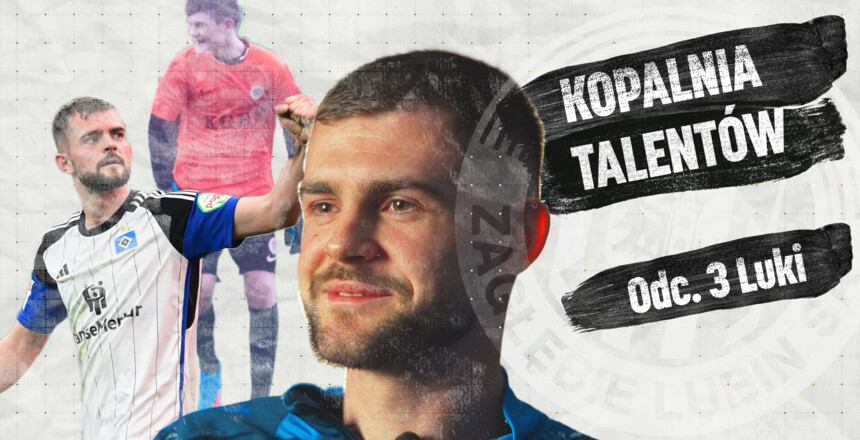 Kopalnia Talentów | Odc. 3 "Luki" czyli historia Łukasza Poręby