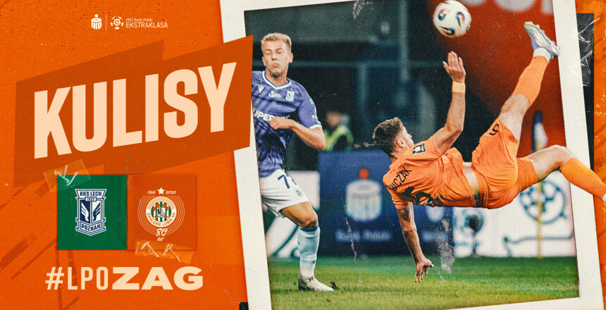 Lech Poznań 1:2 KGHM Zagłębie Lubin | Kulisy meczu