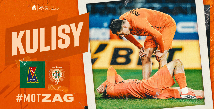 Motor Lublin - KGHM Zagłębie Lubin | Kulisy meczu