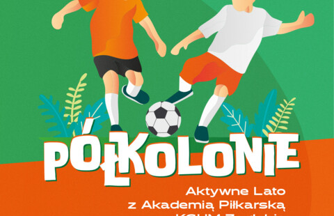 Aktywne Lato z Akademią Piłkarską KGHM Zagłębie