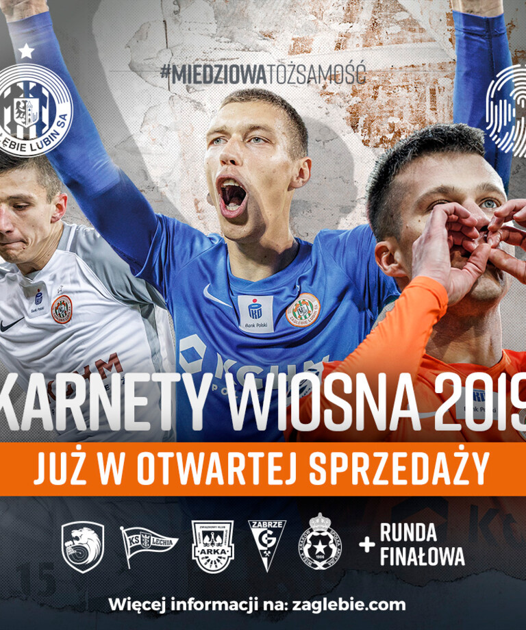 Kup karnet WIOSNA 2019 i wspieraj KGHM Zagłębie! Kup karnet WIOSNA 2019 i wspieraj KGHM Zagłębie!