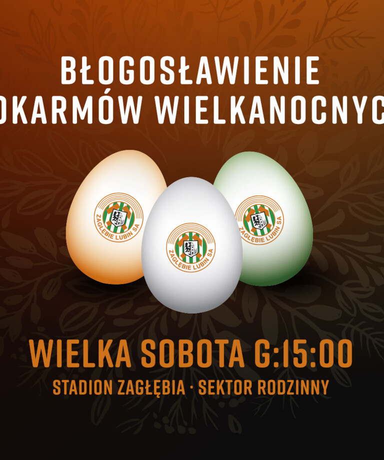 Zapraszamy na święcenie pokarmów na Stadionie Zagłębia Zapraszamy na święcenie pokarmów na Stadionie Zagłębia