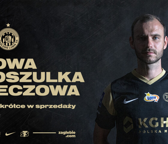 Nowa koszulka meczowa | Wkrótce w sprzedaży